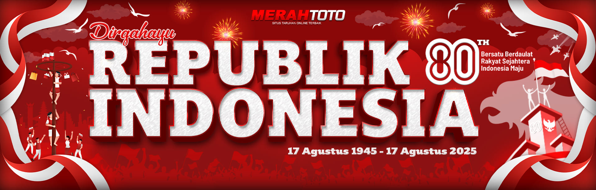 SELAMAT HARI KEMERDEKAAN INDONESIA KE-80