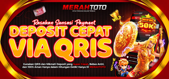 DEPOSIT KILAT 1 DETIK PAKAI QRIS DI MERAHTOTO