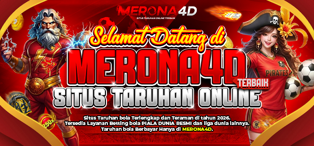 SELAMAT DATANG DI MERONA4D